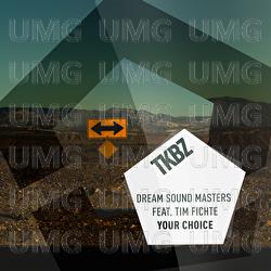 Your Choice - Dream Sound Masters, Tim Fichte