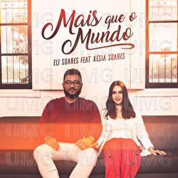 Mais Que O Mundo - Eli Soares, K&eacute;sia Soares