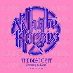 The Best Of It - Whyte Horses, La Roux