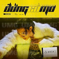 Dung co mo - Erik