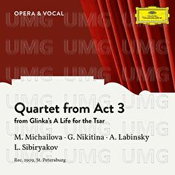 Glinka: A Life for the Tsar: Quartet from Act 3 - Maria Michailova, Galina Nikitina, Andrej Labinskij