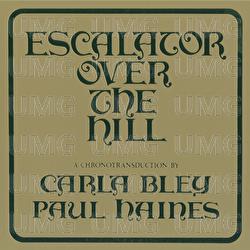 Escalator Over The Hill - A Chronotransduction By Carla Bley And Paul Haines - Carla Bley, The Jazz Composer's Orchestra