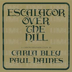 Escalator Over The Hill - A Chronotransduction By Carla Bley And Paul Haines