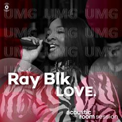LOVE. - RAY BLK