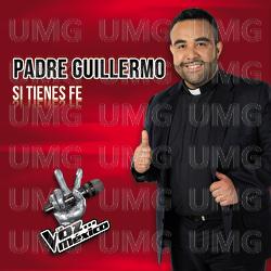 Si Tienes Fe - Padre Guillermo