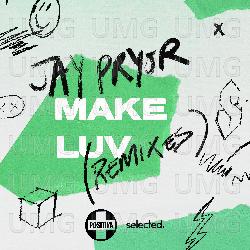 Make Luv - Jay Pryor