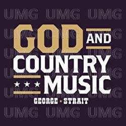 God And Country Music - George Strait
