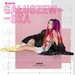 Show Me - Marta Gałuszewska