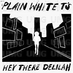 Hey There Delilah - Plain White T's
