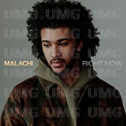 Right Now - MALACHI