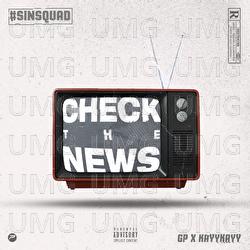 Check The News - Sin Squad, GP, KayyKayy
