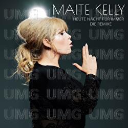 Heute Nacht f&uuml;r immer - Maite Kelly