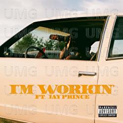 I'M WORKIN' - John Givez, Jay Prince