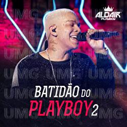 Batid&atilde;o Do Playboy 2 - Aldair Playboy
