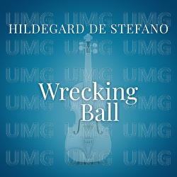 Wrecking Ball - Hildegard De Stefano