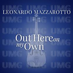 Out Here On My Own - Leonardo Mazzarotto