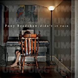 Didn't It Rain - Pony Bradshaw