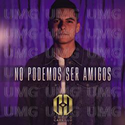 No Podemos Ser Amigos - Cheyo Carrillo