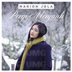 Pergi Menjauh - Marion Jola