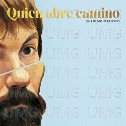 Quien Abre Camino - Enric Montefusco