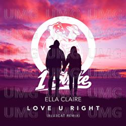 Love U Right - Ella Claire
