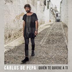 Qui&eacute;n Te Quiere A Ti - Carlos De Pepa