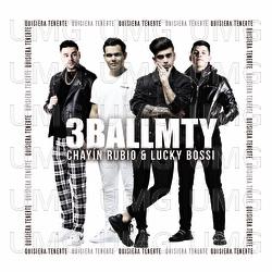 Quisiera Tenerte - 3BallMTY, Chay&iacute;n Rubio, Lucky Bossi