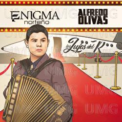 Los Lujos Del R. - Enigma Norteño, Alfredo Olivas