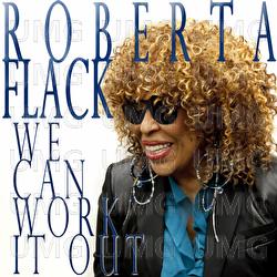 We Can Work It Out - Roberta Flack