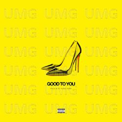 Good To You - Pilla B, Yung Tory