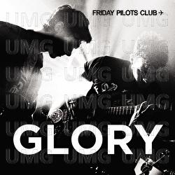 Glory - Friday Pilots Club