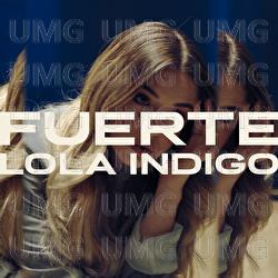 Fuerte - Lola Indigo