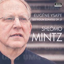 Ysaye: Violin Sonatas Op. 27