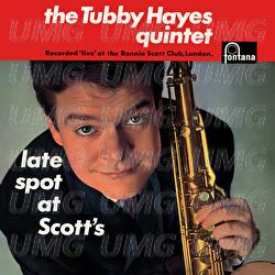 Late Spot At Scott's - Tubby Hayes Quintet