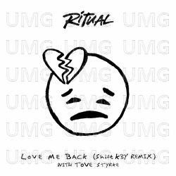 Love Me Back - R I T U A L, Tove Styrke