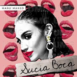 Sucia Boca - Manu Manzo