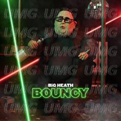 Bouncy - BiG HEATH