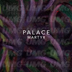 Martyr - Palace