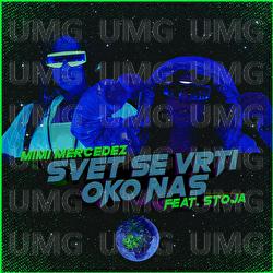 Svet Se Vrti Oko Nas - Mimi Mercedez, Stoja