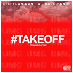 Take Off - Stefflon Don, Kojo Funds