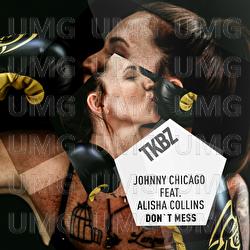 Don't Mess - Johnny Chicago, Alisha Collins
