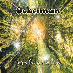 Tears From A Willow - Ooberman