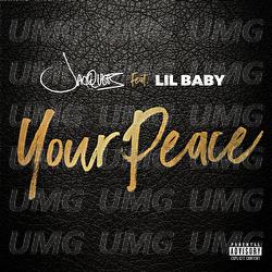 Your Peace - Jacquees, Lil Baby
