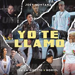 Yo Te Llamo - Joey Montana, De La Ghetto, Noriel