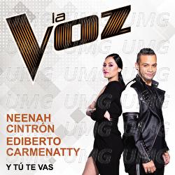 Y T&uacute; Te Vas - Neenah Cintr&oacute;n, Ediberto Carmenatty