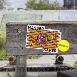 Say Something - Nasser Baker