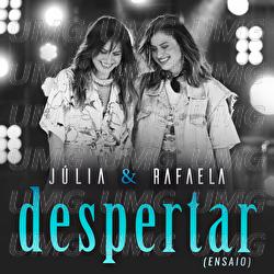 Despertar - Ensaio - Julia & Rafaela