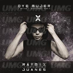 Oye Mujer - Raymix, Juanes