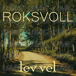 Lev vel - Roksvoll