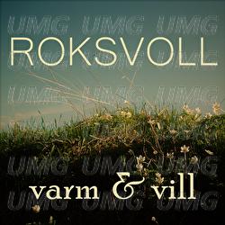 Varm og vill - Roksvoll